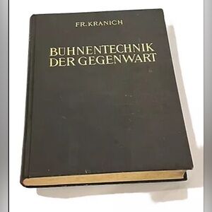 BUHNENTECHNIK DER GEGENWART FR Friedrich Kranich BAND I Book HC Copyright 1929